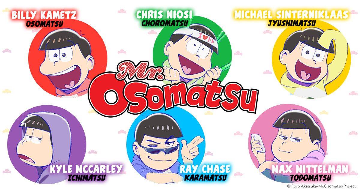  Mr. Osumatsu Voices Include Ray Chase and Maxmittelman